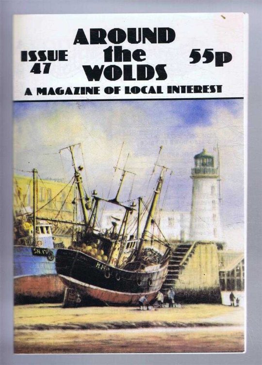 Image for Around the Wolds, March-April 1996 No. 47 A Magazine of Local Interest Around the Wolds, March-April 1996 No. 47 A Magazine of Local Interest