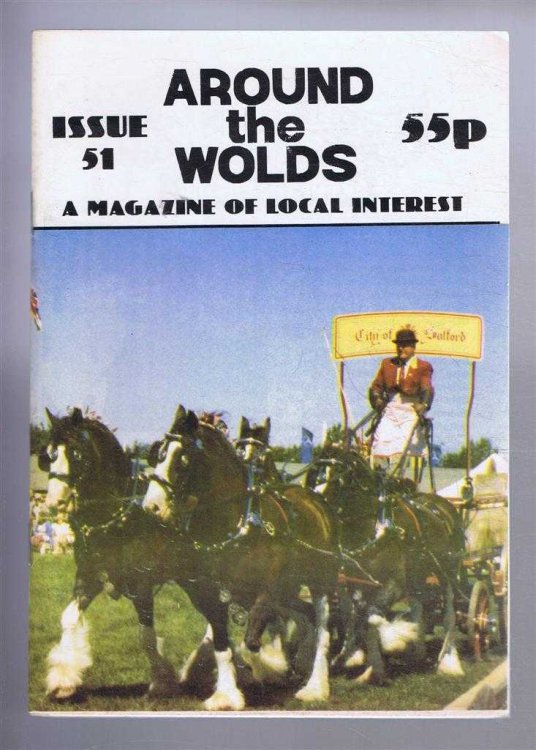 Image for Around the Wolds, November - December 1996 No. 51 A Magazine of Local Interest Around the Wolds, November - December 1996 No. 51 A Magazine of Local Interest