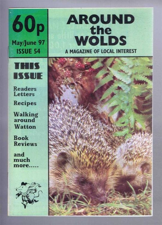 Image for Around the Wolds, May - June 1997 No. 54 A Magazine of Local Interest Around the Wolds, May - June 1997 No. 54 A Magazine of Local Interest