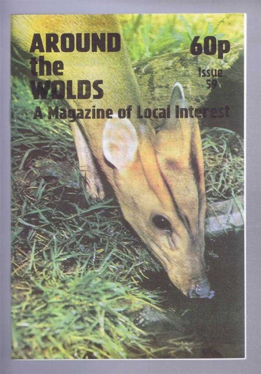 Image for Around the Wolds, March - April 1998 No. 59 A Magazine of Local Interest Around the Wolds, March - April 1998 No. 59 A Magazine of Local Interest