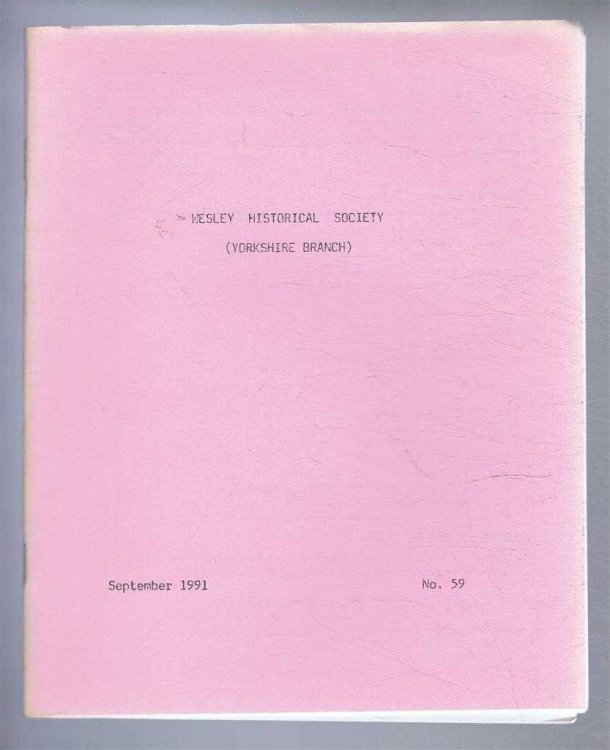 The Wesley Historical Society - Yorkshire Branch. No. 59. September 1991