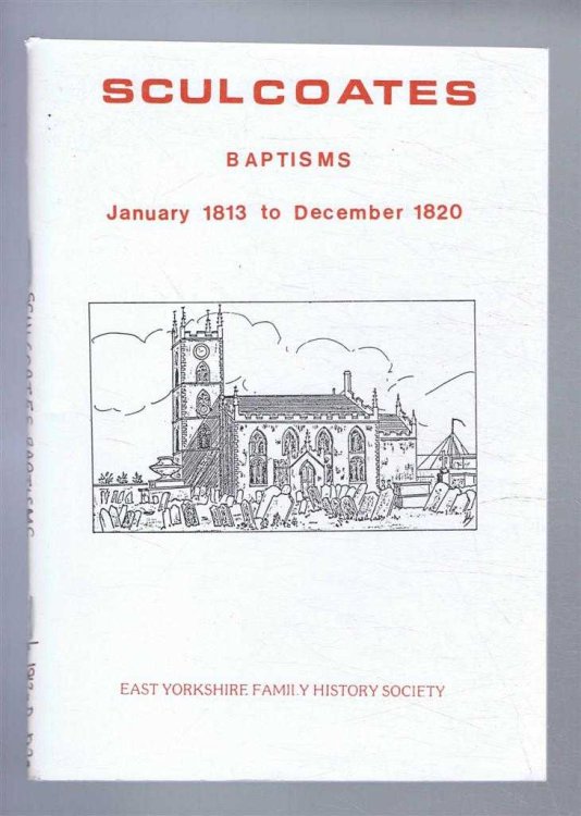 Image for Baptisms solemnized in the Parish of Sculcoates (Hull) in the County of York. January 1813 to December 1820 Baptisms solemnized in the Parish of Sculcoates (Hull) in the County of York. January 1813 to December 1820