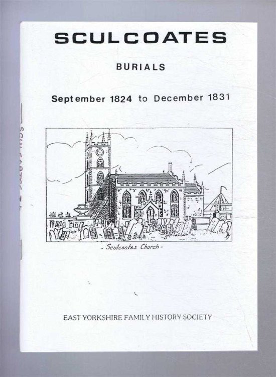 Image for Burials in the Parish of Sculcoates (Hull) in the County of York. September 1824 to December 1831 Burials in the Parish of Sculcoates (Hull) in the County of York. September 1824 to December 1831