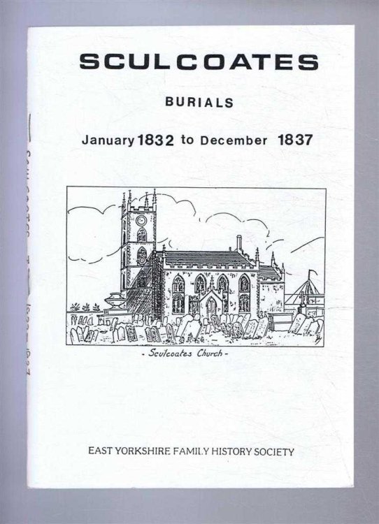 Image for Burials in the Parish of Sculcoates (Hull) in the County of York. January 1832 to December 1837 Burials in the Parish of Sculcoates (Hull) in the County of York. January 1832 to December 1837