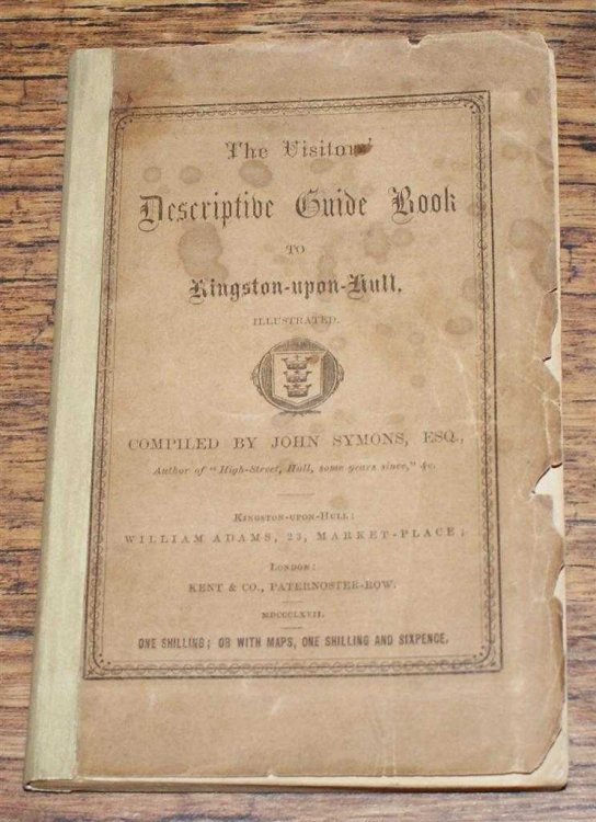 The Visitors' Descriptive Guide Book to Kingston-Upon-Hull