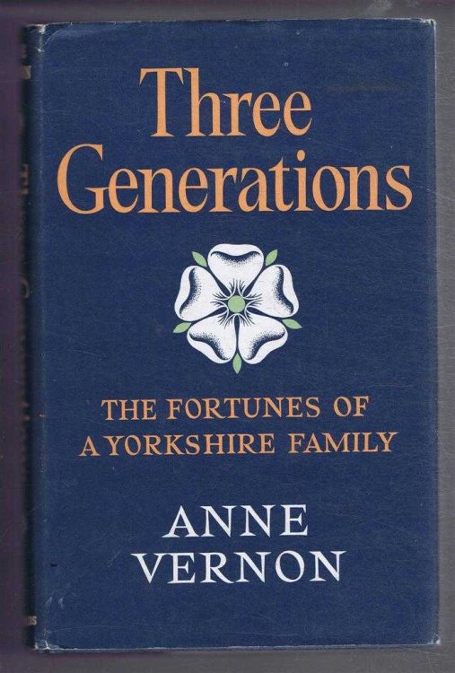 Image for Three Generations: The Fortunes of a Yorkshire Family. Three Generations: The Fortunes of a Yorkshire Family.