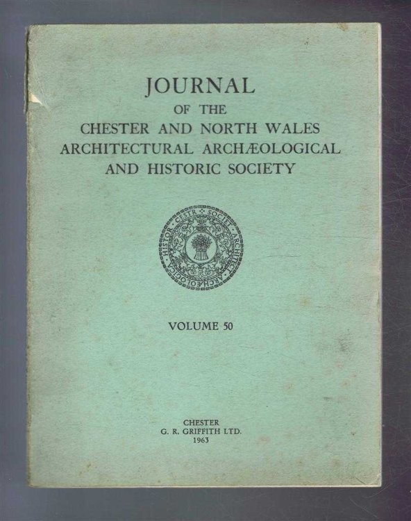 Image for Journal of the Chester & North Wales Architectural Archaeological and Historic Society. Volume 50 for the year 1962 Journal of the Chester & North Wales Architectural Archaeological and Historic Society. Volume 50 for the year 1962