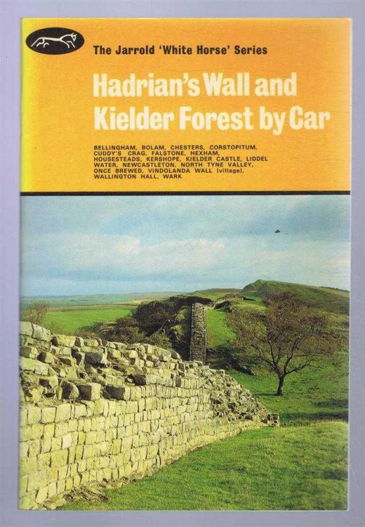 Image for Hadrian's Wall and Kielder Forest by Car. Jarrold White Horse Series Hadrian's Wall and Kielder Forest by Car. Jarrold White Horse Series
