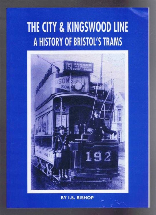 The City & Kingswood Line Part 1: Introduction & History of the Tramway System