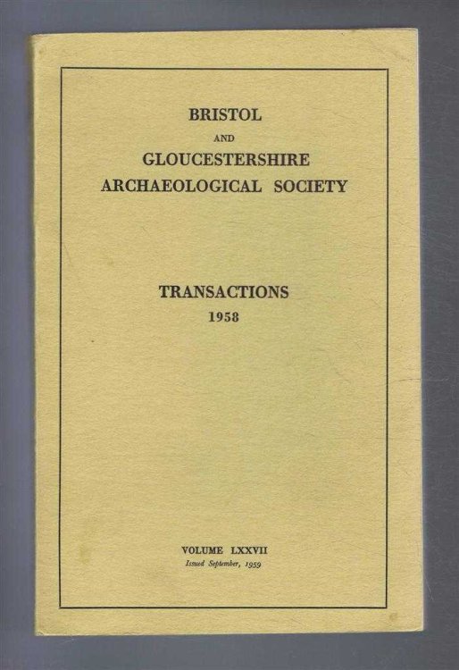 Image for Transactions of the Bristol and Gloucestershire Archaeological Society for 1958, Volume LXXVII (77) Transactions of the Bristol and Gloucestershire Archaeological Society for 1958, Volume LXXVII (77)