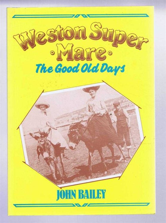 Image for Weston Super Mare, The Good Old Days Weston Super Mare, The Good Old Days