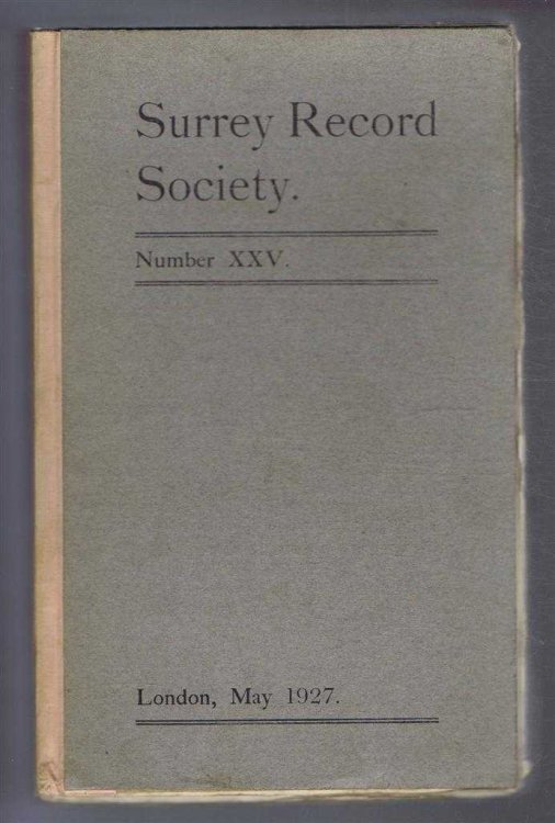 Image for Surrey Record Society. Number XXV (25). The Parish Registers of Abinger, Wotton, and Oakwood Chapel, Co. Surrey. 1927 Surrey Record Society. Number XXV (25). The Parish Registers of Abinger, Wotton, and Oakwood Chapel, Co. Surrey. 1927