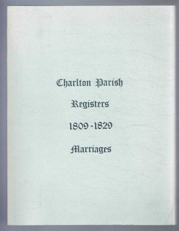 Image for Charlton Parish Registers 1809 -1829. Marriages Charlton Parish Registers 1809 -1829. Marriages