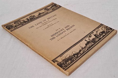 Image for The Land of Britain, The Report of the Land Utilisation Survey of Britain, Part 79, Middlesex and the London Region The Land of Britain, The Report of the Land Utilisation Survey of Britain, Part 79, Middlesex and the London Region
