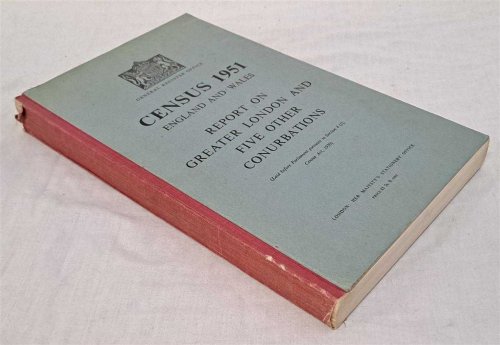 Image for General Register Office, Census 1951 England and Wales Report on Greater London and Five Other Conurbations General Register Office, Census 1951 England and Wales Report on Greater London and Five Other Conurbations