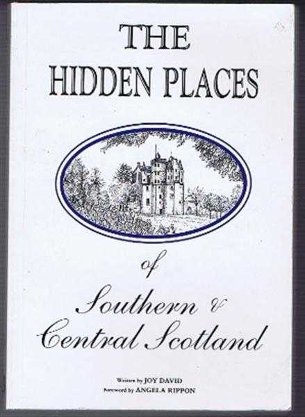 Image for The Hidden Places of Southern & Central Scotland The Hidden Places of Southern & Central Scotland
