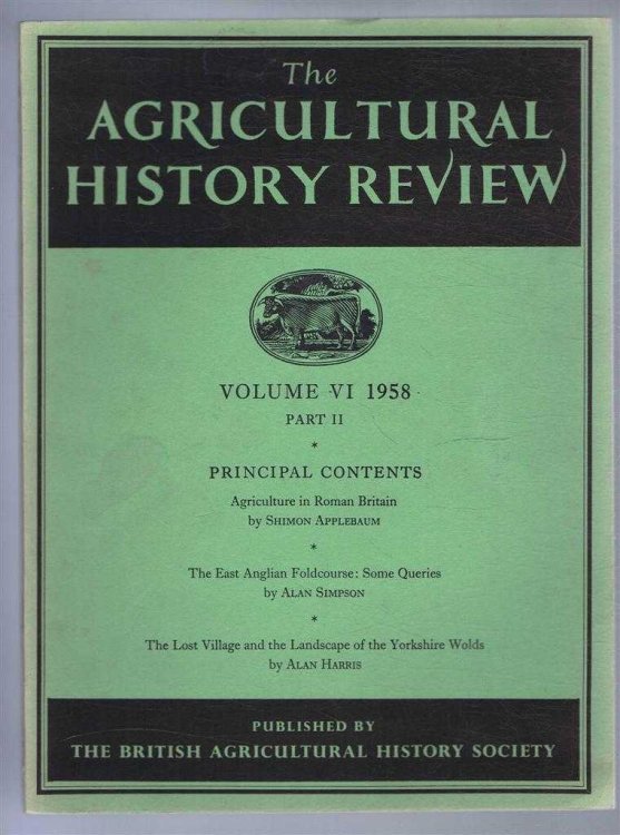 Image for The Agricultural History Review, Volume VI 1958 Part II Only The Agricultural History Review, Volume VI 1958 Part II Only