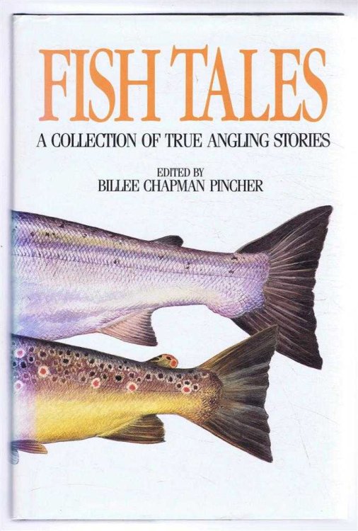 Image for Fish Tales. A Collection of True Angling Stories Fish Tales. A Collection of True Angling Stories