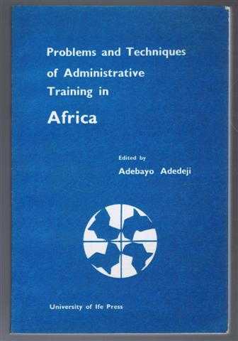 Image for Problems and Techniques of Administrative Training in Africa Problems and Techniques of Administrative Training in Africa