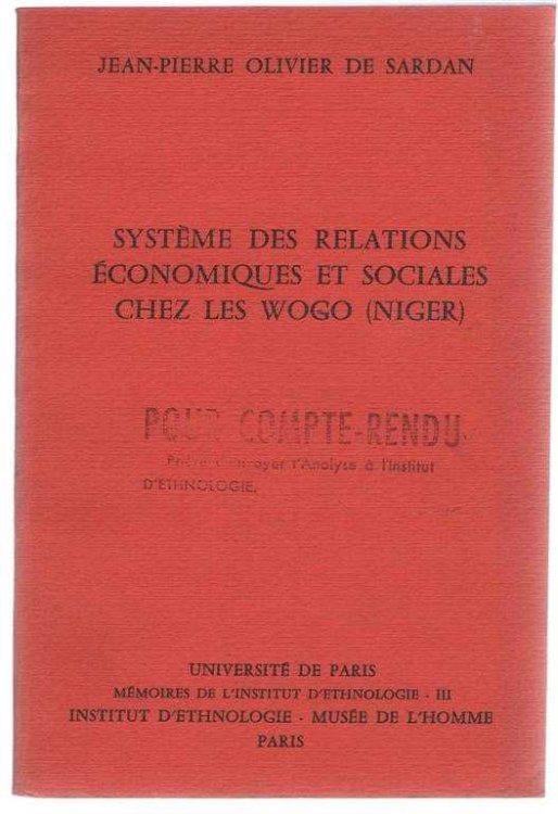 Image for Systeme des Relations Economiques et Sociales Chez Les Wogo (Niger), Memoires de L'Institut D'Ethnologie III Systeme des Relations Economiques et Sociales Chez Les Wogo (Niger), Memoires de L'Institut D'Ethnologie III