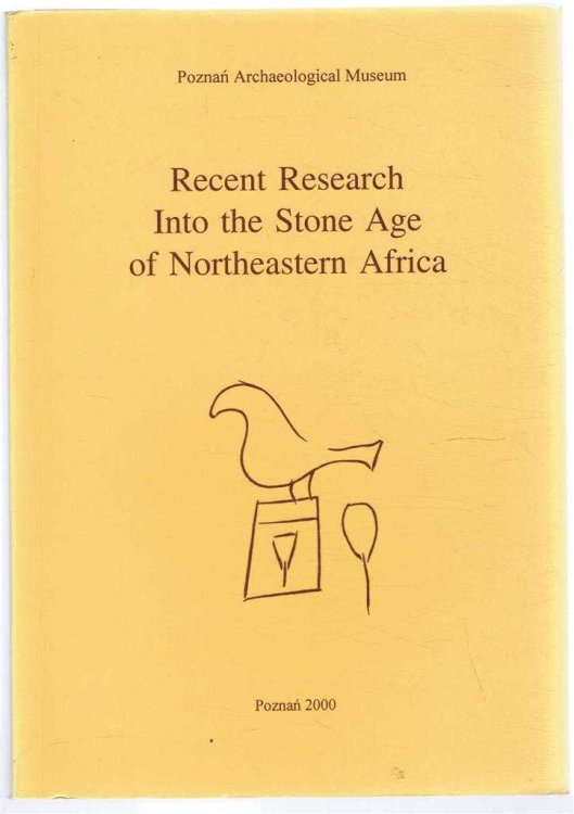 Image for Recent Research Into the Stone Age of Northeastern Africa Recent Research Into the Stone Age of Northeastern Africa
