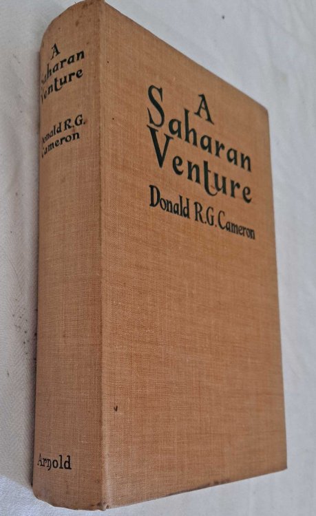 Image for A Saharan Venture, being the Account of a Journey Across the Sahara from Kano to Algeria A Saharan Venture, being the Account of a Journey Across the Sahara from Kano to Algeria