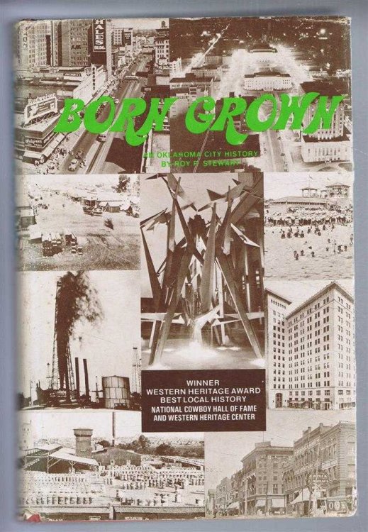 Image for Born Grown, An Oklahoma City History Born Grown, An Oklahoma City History
