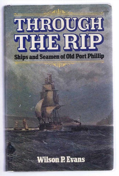 Through the Rip, Ships and Seamen of Old Port Phillip