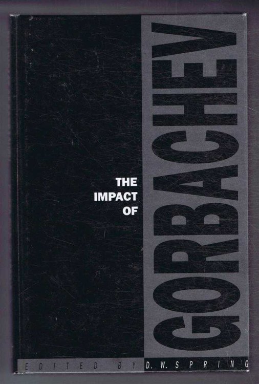 Image for The Impact of Gorbachev, The first phase, 1985-90 The Impact of Gorbachev, The first phase, 1985-90