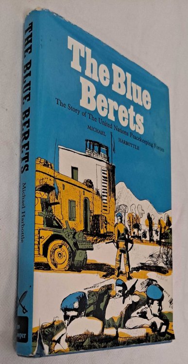 Image for The Blue Berets, The Story of the United Nations Peacekeeping Forces The Blue Berets, The Story of the United Nations Peacekeeping Forces