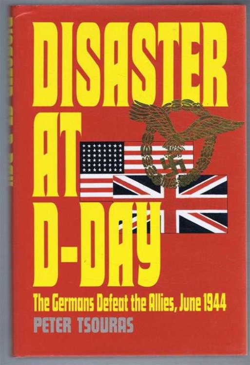 Image for Disaster at D-Day, The Germans Defeat the Allies, June 1944 Disaster at D-Day, The Germans Defeat the Allies, June 1944