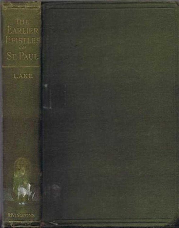 Image for The Earlier Epistles of St. Paul, Their Motive and Origin The Earlier Epistles of St. Paul, Their Motive and Origin