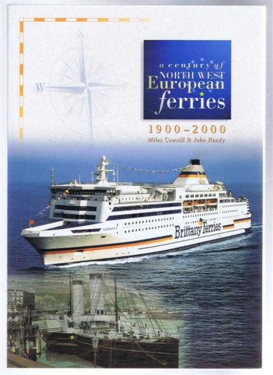 Image for A Century of North West European Ferries 1900-2000 A Century of North West European Ferries 1900-2000