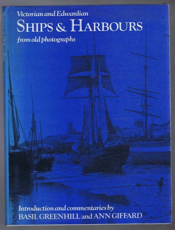 Image for Victorian and Edwardian Ships and Harbours from old photographs Victorian and Edwardian Ships and Harbours from old photographs