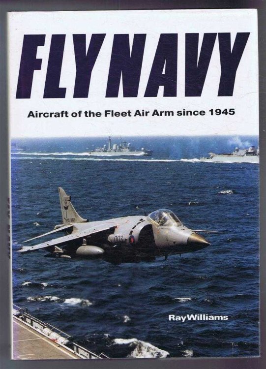 Fly Navy: Aircraft of the Fleet Air Arm since 1945