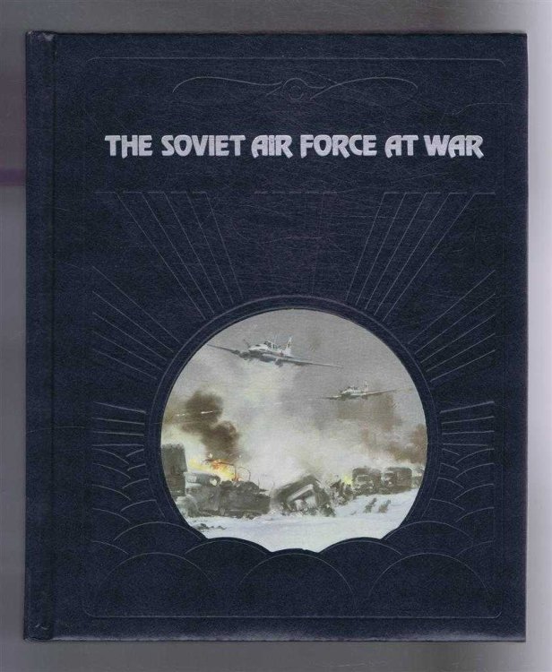 Image for The Epic of Flight: The Soviet Air Force at War The Epic of Flight: The Soviet Air Force at War