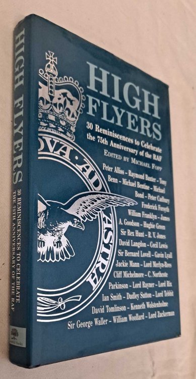 Image for High Flyers. 30 Reminiscences to Celebrate the 75th Anniversary of the RAF High Flyers. 30 Reminiscences to Celebrate the 75th Anniversary of the RAF