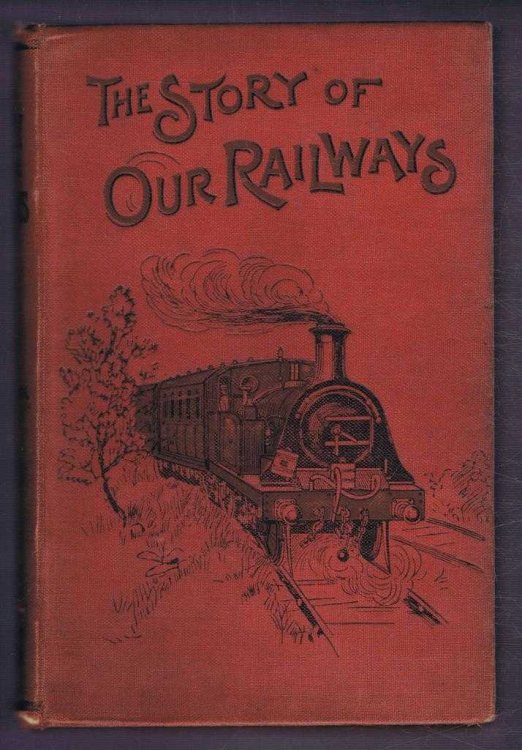 Image for The Story of Our Railways The Story of Our Railways