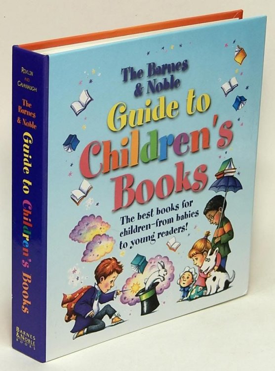 Image for The Barnes and Noble Guide to Children's Books The best books for children--from babies to young readers! The Barnes and Noble Guide to Children's Books The best books for children--from babies to young readers!