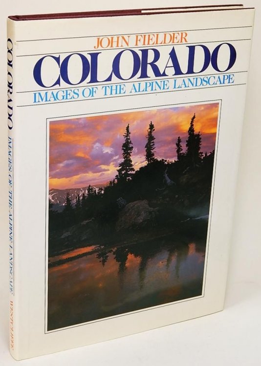 Image for Colorado: Images of the Alpine Landscape Colorado: Images of the Alpine Landscape