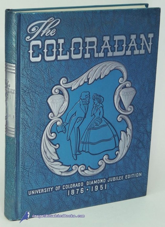 Image for The 1951 Coloradan: Diamond Jubilee Edition (Yearbook of the University of Colorado at Boulder) The 1951 Coloradan: Diamond Jubilee Edition (Yearbook of the University of Colorado at Boulder)