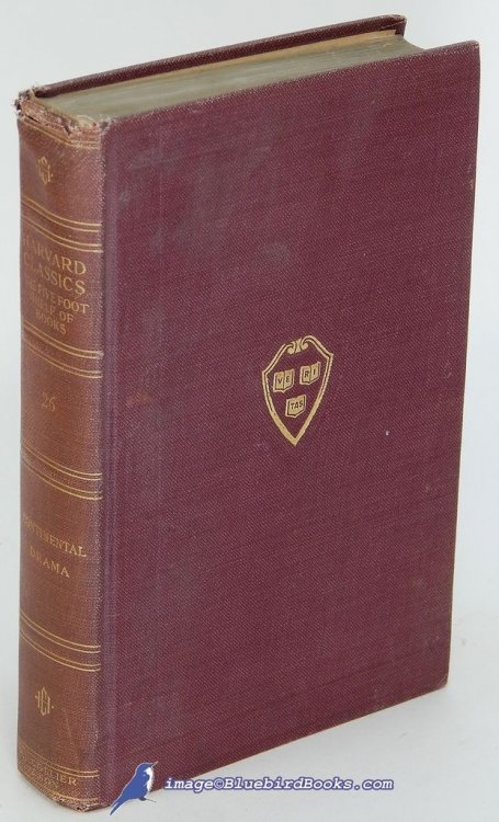 Continental Drama: Calderon - Corneille - Racine - Molire - Lessing - Schiller (#26 in The Five-Foot Shelf of Books series, 