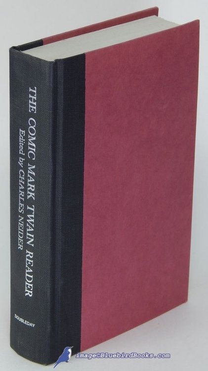 Image for The Comic Mark Twain Reader: The Most Humorous Selections from His Stories, Sketches, Novels, Travel Books and Lectures The Comic Mark Twain Reader: The Most Humorous Selections from His Stories, Sketches, Novels, Travel Books and Lectures