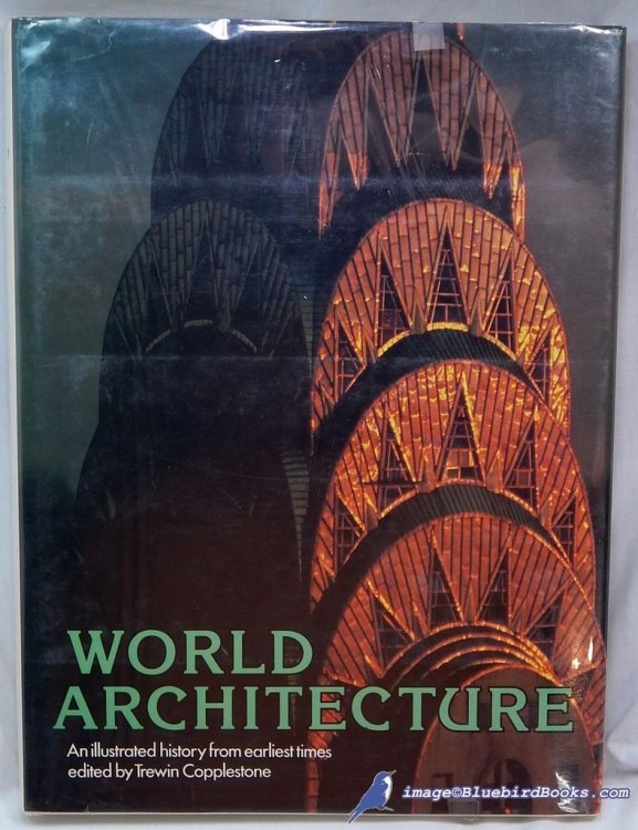 Image for World Architecture: An Illustrated History from Earliest Times World Architecture: An Illustrated History from Earliest Times