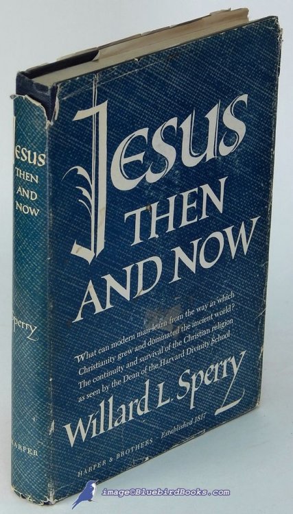 Image for Jesus Then and Now: Thoughts on the Continuity and Survival of the Christian Religion Jesus Then and Now: Thoughts on the Continuity and Survival of the Christian Religion