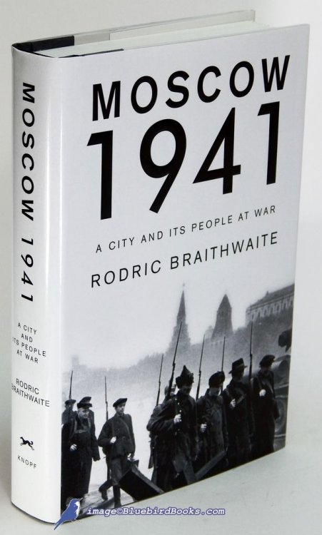 Image for Moscow 1941: A City and Its People at War Moscow 1941: A City and Its People at War