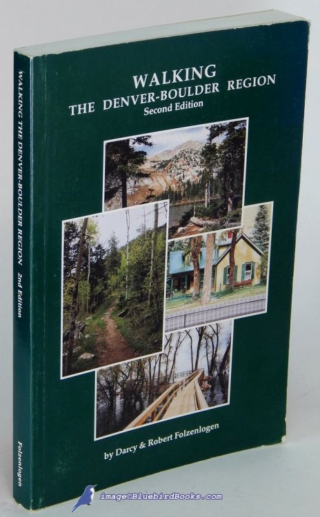 Image for Walking the Denver-Boulder Region: Second Edition Walking the Denver-Boulder Region: Second Edition