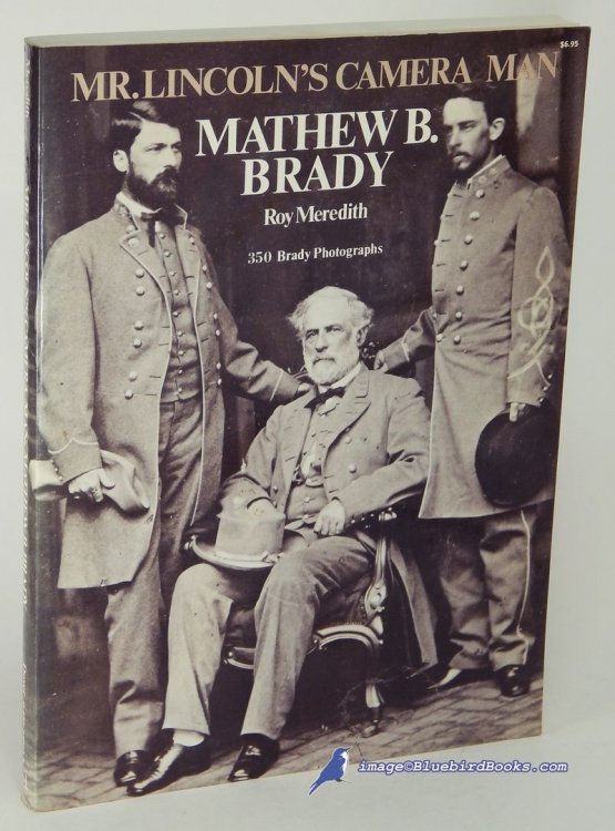 Image for Mr. Lincoln's Camera Man: Mathew B. Brady (Second Revised Edition) Mr. Lincoln's Camera Man: Mathew B. Brady (Second Revised Edition)