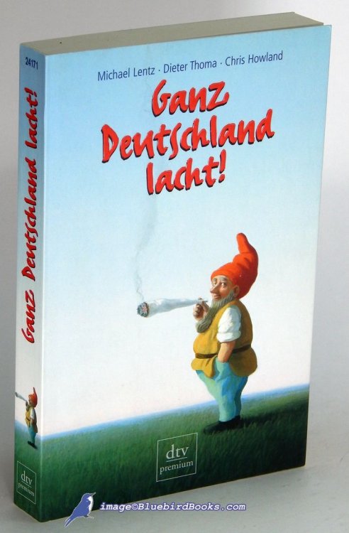 Image for Ganz Deutschland lacht! 50 deutsche Jahre im Spiegel ihrer Witze Ganz Deutschland lacht! 50 deutsche Jahre im Spiegel ihrer Witze