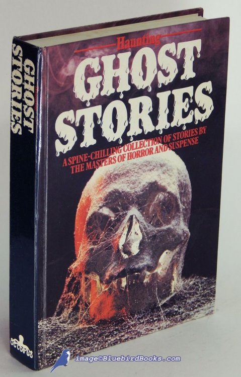 Image for Ghost Stories: A Spine-Chilling Collection of Stories by the Masters of Horror and Suspense Ghost Stories: A Spine-Chilling Collection of Stories by the Masters of Horror and Suspense